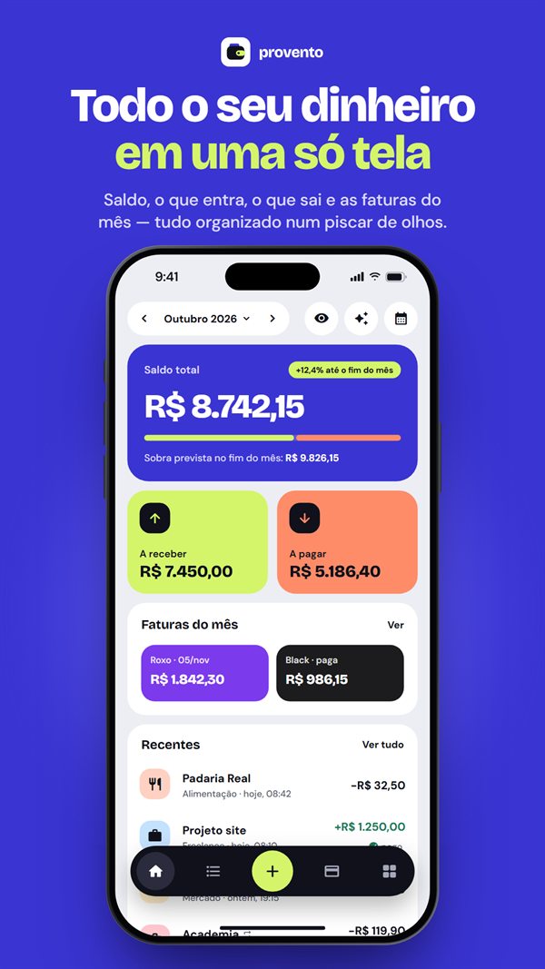 Tela inicial do Provento com saldo total, a receber, a pagar, faturas do mês e lançamentos recentes